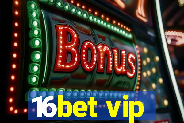 16bet vip